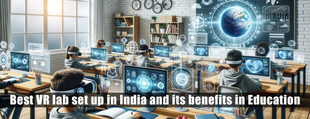setup VR lab in india by irusu